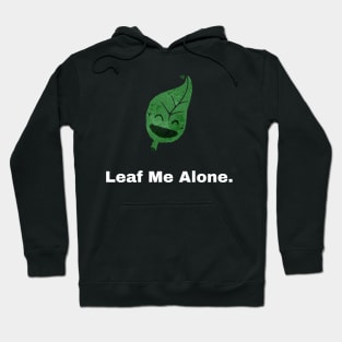 Leaf me alone - Black Hoodie